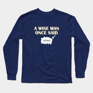 wise man Long Sleeve T-Shirt